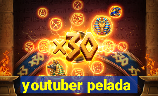 youtuber pelada